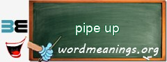 WordMeaning blackboard for pipe up